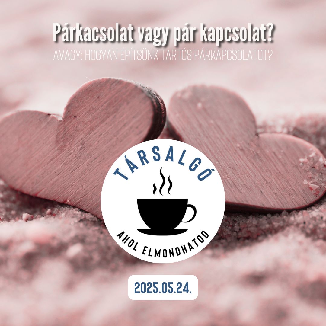 PÁRKAPCSOLAT vagy PÁR KAPCSOLAT - 2025.05.24.